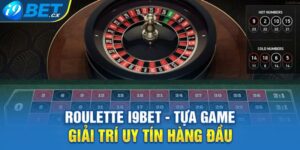 Roulette i9Bet - Tựa Game Giải Trí Uy Tín Hàng Đầu